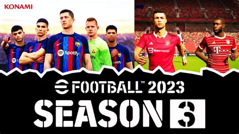 Ya Llega La Temporada 3 De Efootball ¿actualizaciÓn Al 2023 🔥