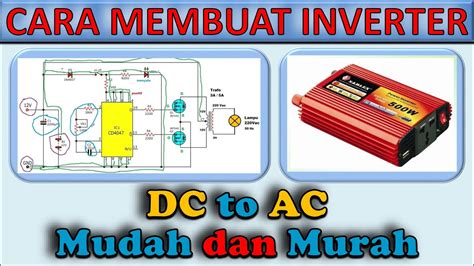 Cara Membuat Inverter 12 Volt Dc To 220 Volt Ac Youtube