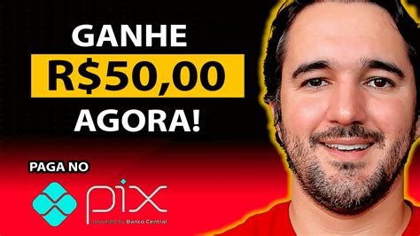 Ganhe R 50 Via PIX Saque Hoje Mesmo Como Ganhar Dinheiro Na