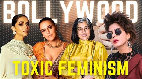 Toxic Feminism Bollywood Feminism