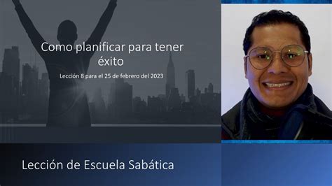 Lección 8 de Escuela Sabática 2023 Como planificar para tener éxito