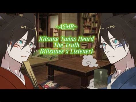 Asmr Rp Kitsune Twins Heard The Truth Kitsunes Twins Ocs Truth