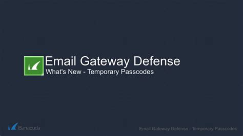 Barracuda Temporary Passcode Authentication For Email Gateway Defense