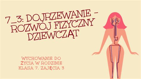 7 3 Dojrzewanie rozwój fizyczny dziewcząt