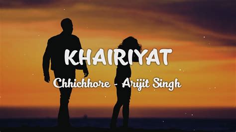 Khairiyat Lyrics Video Chhichhore Sushant Singh Rajput Arijit