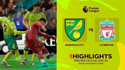 Pl Norwich City Vs Liverpool Fifa Pc Gameplay H L Youtube