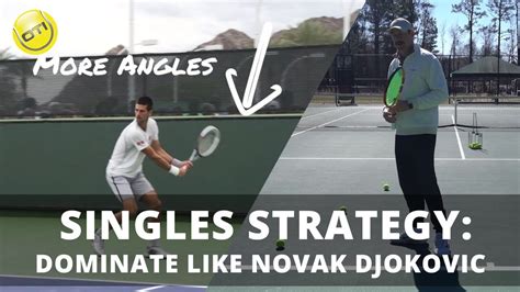 Tennis Singles Strategy: Dominate Like Djokovic