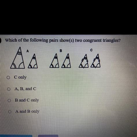 Which Of The Following Pairs Show Two Congruent Triangles Brainly