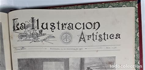 La Ilustración Artística Tomo Xxvi Edit Mont Comprar Revistas Y Periódicos Antiguos En