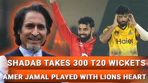 Shadab Takes 300 T20i Wickets Aamer Jamal Played With Lions Heart