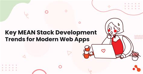 Key Mean Stack Development Trends For Modern Web Apps Blogtarget