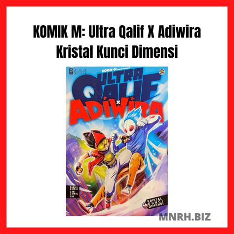 Ultra Qalif X Adiwira Kristal Kunci Dimensi Edisi Kemaskini Buku Komik