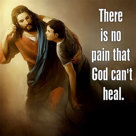 God And Jesus Christthere Is No Pain Cant Heal