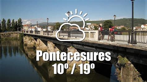 El Tiempo En Pontecesures Previsi N Meteorol Gica Para Hoy Lunes