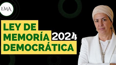 Ley De Memoria DemocrÁtica 2024 Youtube