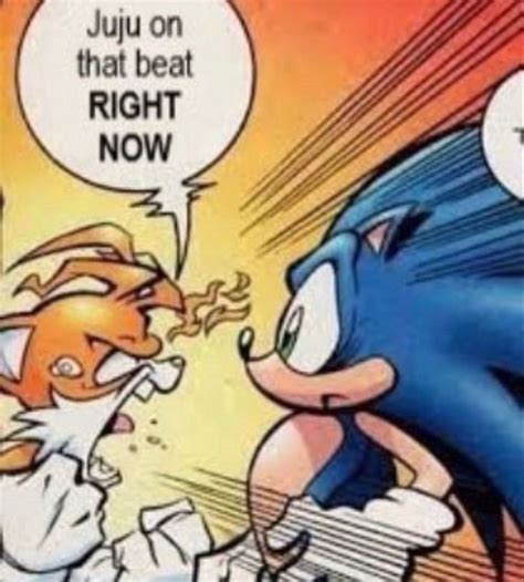 Juju On That Beat Right Now Sonic Funny Juju On That Beat Mood Pics