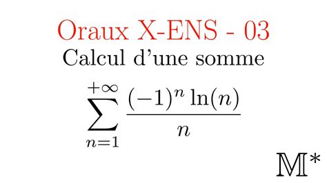 Oraux X ENS 03 Calcul D Une Somme YouTube