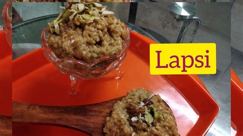 Lapsi Ruby Das Healthy N Yummy Fada Ni Lapsi Gujarati Recipe