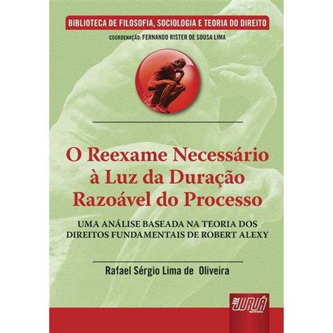 Reexame Necess Rio Luz Da Dura O Razo Vel Do Processo O Uma