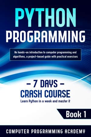 Python Programming Learn Python In A Week And Master It An Hands On