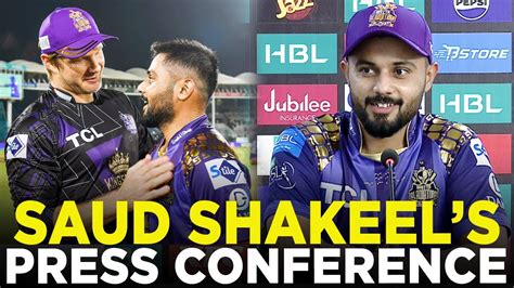 Psl Saud Shakeel S Press Conference Quetta Gladiators Vs Lahore