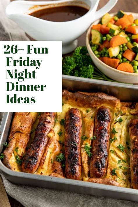 Fun Friday Night Dinner Ideas Recipe In Night Dinner