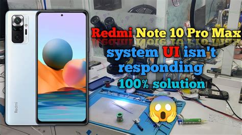 Redmi Note 10 Pro Max System Ui Isn T Responding Solution Redmi Note 10 Pro Ui Not Responding💥