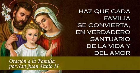 Santoral Católico ORACIÓN A LA FAMILIA POR SAN JUAN PABLO II