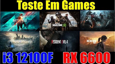 Teste Em Games I3 12100f Rx 6600 Youtube