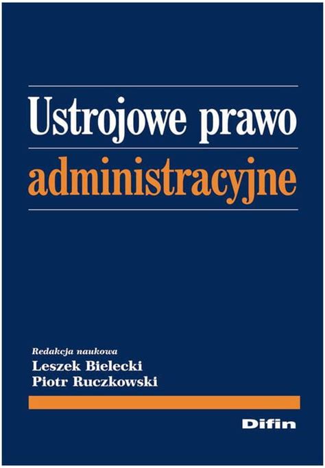 EBOOK Ustrojowe Prawo Administracyjne Leszek Bielecki Piotr