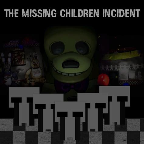 The Missing Children Incident Rfivenightsatfreddys