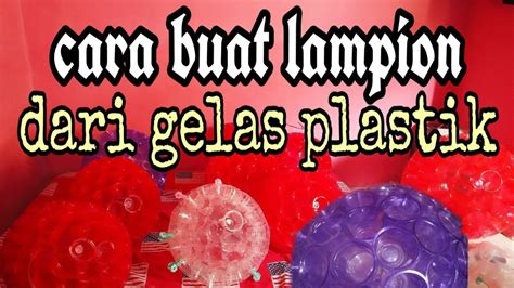 Cara Buat Lampion Dari Gelas Plastik Youtube