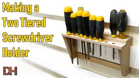 Making A Two Tiered Screwdriver Holder Youtube