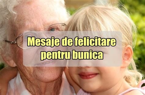 Mesaje De Felicitare Pentru Bunica