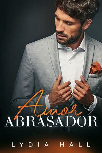 Amor Abrasador Los Diab Licos Hermanos Braddock N Spanish Edition