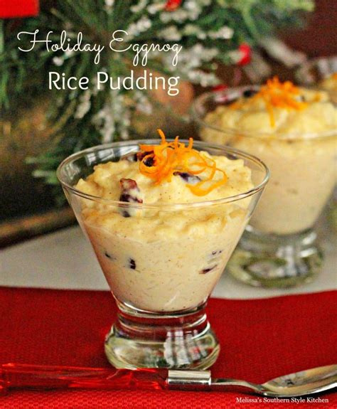 Holiday Eggnog Rice Pudding Melissassouthernstylekitchen