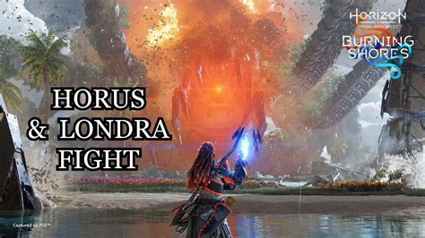 Horizon Forbidden West Burning Shores DLC Horus Londra Fight YouTube