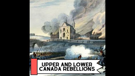 The 1837 38 Canada Rebellions Youtube