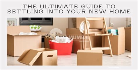 The Ultimate Guide To Settling Into Your New Home Navi Mumbai Houses