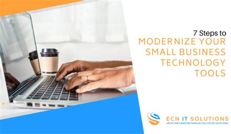 7 Steps to Modernize Your Small Business Technology Tools – ECN IT ...