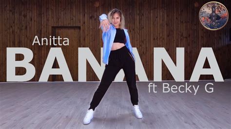 Banana Anitta Ft Becky G I Jaanika Choreography Youtube