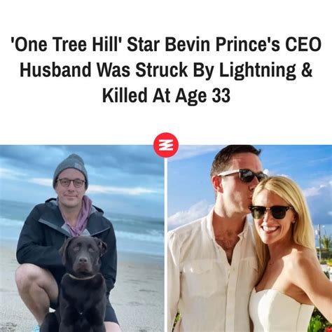 One Tree Hill Star Bevin Princes Ceo Husband Was Struck By Lightning