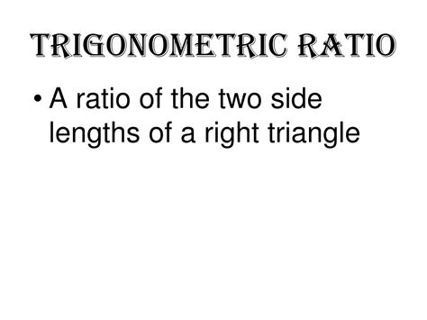 Ppt Trigonometric Ratios Powerpoint Presentation Free Download Id