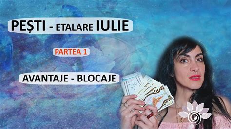 PEȘTI Tarot IULIE P 1 Ocazii și Pericole Zodii de APĂ YouTube