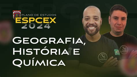 Plano de Estudos EsPCEx 2024 Geografia História e Química YouTube