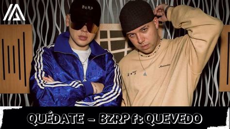 Quédate Bizarrap ft Quevedo BZRP Music Sessions 52 Letra YouTube