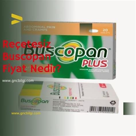 Buscopan Plus Fiyat Film Tablet Re Etesiz Al N R M Sa L K