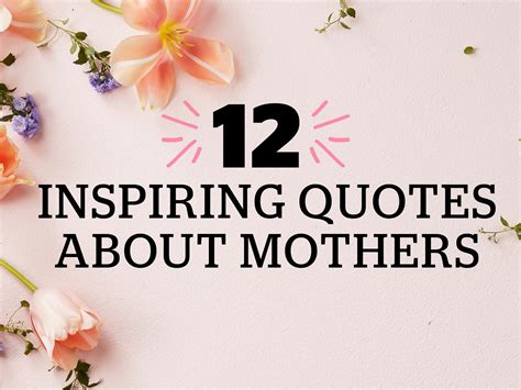 12 Inspiring Mothers Day Quotes Todays Parent Inspirational