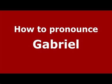 how to pronounce gabriel
