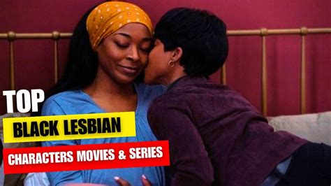 Excellent Shows Movies With Black Lesbian Characters YouTube